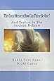 The Great Mystery:How Can Three Be One?: And Yeshua In The Ancient Hebrew