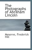 The Photographs of Abraham Lincoln