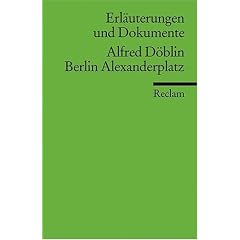 Erl�uterungen und Dokumente zu Alfred D�blin: Berlin Alexanderplatz