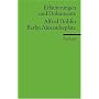Berlin Alexanderplatz. Erl�uterungen und Dokumente