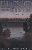 Blood on the River: James Town 1607