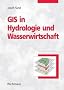 GIS in Hydrologie und Wasserwirtschaft