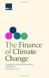 The Finance of Climate Change: A Guide for Governments, Corporations and Investors