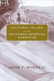 Cultural Values in the Southern Sporting Narrative