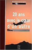 20 ans avec le coeur d'un autre