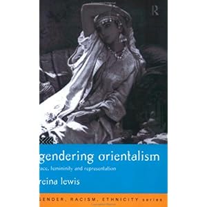 【クリックで詳細表示】Gendering Orientalism： Race， Femininity and Representation (Gender， Racism， Ethnicity Series)： Reina Lewis： 洋書