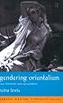 Gendering Orientalism: Race, Femininity and Representation (Gender, Racism, Ethnicity Series)