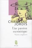 Une passion excentrique : Visites anglaises par Jordis