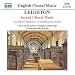 Kenneth Leighton: Sacred Choral Music