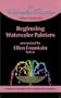 Video Series for Beginning Watercolor Painters, Volume 2: Brushwork, Washes, and Textures [VHS]