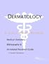 Dermatology - A Medical Dictionary, Bibliography, and Annotated Research Guide to Internet References