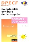 DPECF, UV 4 : comptabilité générale de l entreprise, corrigés du manuel