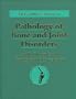 Pathology of Bone and Joint Disorders with Clinical and Radiographic Correlation