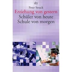 Erziehung von gestern, Schüler von heute, Schule von morgen (Taschenbuch)