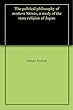 The political philosophy of modern Shinto, a study of the state religion of Japan (English Edition)
