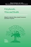 Amazon / Springer: Polyphenols, Wine and Health (Proceedings of the Phytochemical Society of Europe)