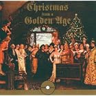 Christmas From a Golden Age by  John Charles Thomas, Lawrence Tibbett, Marcel Journet, Adolphe Adam, and Stephen Adams 