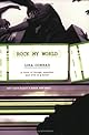 Rock My World: A Novel of Thongs, Spandex, and Love in G Minor