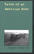 Tales of an American Hobo (Singular Lives, Iowa Series in North American Autobiography)