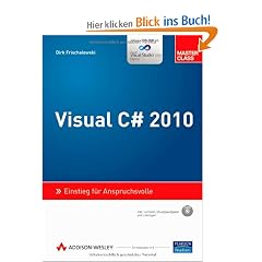 Visual C# 2010: Einstieg f�r Anspruchsvolle