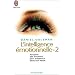 L'Intelligence �motionnelle, tome 2