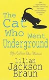 Books : The Cat Who Went Underground (Jim Qwilleran Feline Whodunnit)