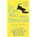 The Cat Who Went Underground (Jim Qwilleran Feline Whodunnit)