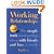 Working Relationships: The Simple Truth About Getting Along with Friends and Foes at Work