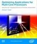 Optimizing Applications for Multi-Core Processors, Using the Intel� Integrated Performance Primitives, Second Edition