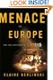 Menace in Europe: Why the Continent's Crisis Is America's, Too