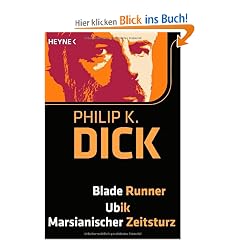 Blade Runner/Ubik/Marsianischer Zeitsturz: 3 Romane in einem Band