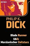 Produkt-Bild: Blade Runner/Ubik/Marsianischer Zeitsturz: 3 Romane in einem Band
