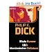 Blade Runner/Ubik/Marsianischer Zeitsturz: 3 Romane in einem Band