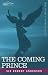 Book THE COMING PRINCE: The Marvelous Prophecy of Daniel's Seventy Weeks Concerning the Antichrist