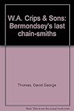 W.A. Crips & Sons : Bermondsey's last chain-smiths