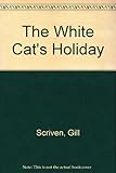 The white cat's holiday
