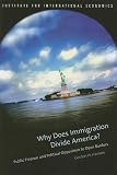 Why Does Imigration Divide America?: Public Finance And Political Opposition To Open Borders