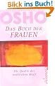 Das Buch der Frauen: Die Quelle der weiblichen Kraft
