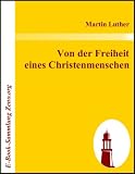Von der Freiheit eines Christenmenschen - Martin Luther