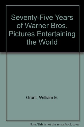 Seventy-Five Years of Warner Brothers Pictures Entertaining the World