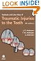 Textbook and Color Atlas of Traumatic Injuries to the Teeth
