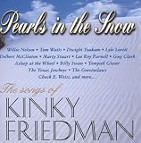 Pearls in the Snow: The Songs of Kinky Friedman
