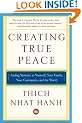 Creating True Peace: Ending Violence in Yourself, Your Family, Your Community, and the World