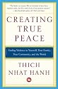 Creating True Peace: Ending Violence in Yourself, Your Family, Your Community, and the World