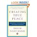 Creating True Peace: Ending Violence in Yourself, Your Family, Your Community, and the World