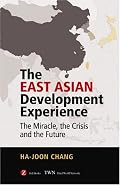 The East Asian Development Experience: The Miracle, the Crisis and the Future