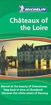 Michelin the Green Guide Chateaux of the Loire (Michelin Green Guide: Chateaux of the Loire English Edition)