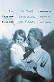 In The Shadow of Fame: A Memoir by the Daughter of Erik H. Erikson