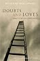 Doubts and Loves: What is Left of Christianity