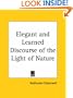 Elegant and Learned Discourse of the Light of Nature